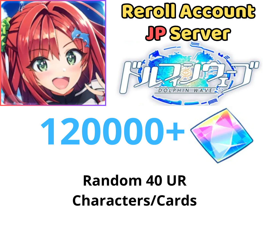 [JP] 115000+ Gems, Dolphin Wave Starter Account